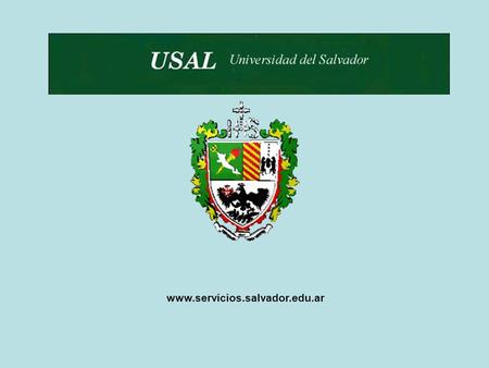 Www.servicios.salvador.edu.ar. Para acceder al Portal de Servicios ingrese en su navegador de internet la dirección: www.servicios.salvador.edu.ar.