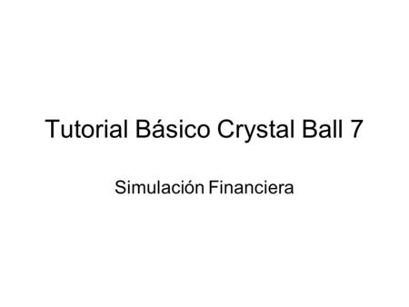 Tutorial Básico Crystal Ball 7