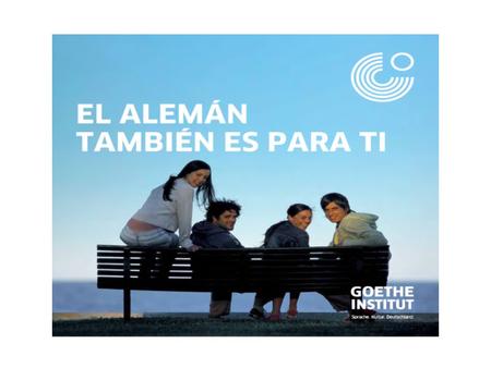 El Inglés es una necesidad, el Alemán una ventaja Con más de 100 millones de nativos el alemán es la lengua principal en una Europa plurilingüe. El.