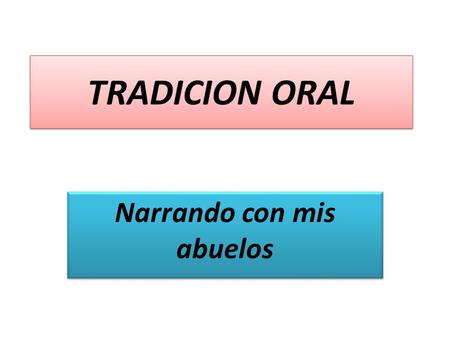 Narrando con mis abuelos