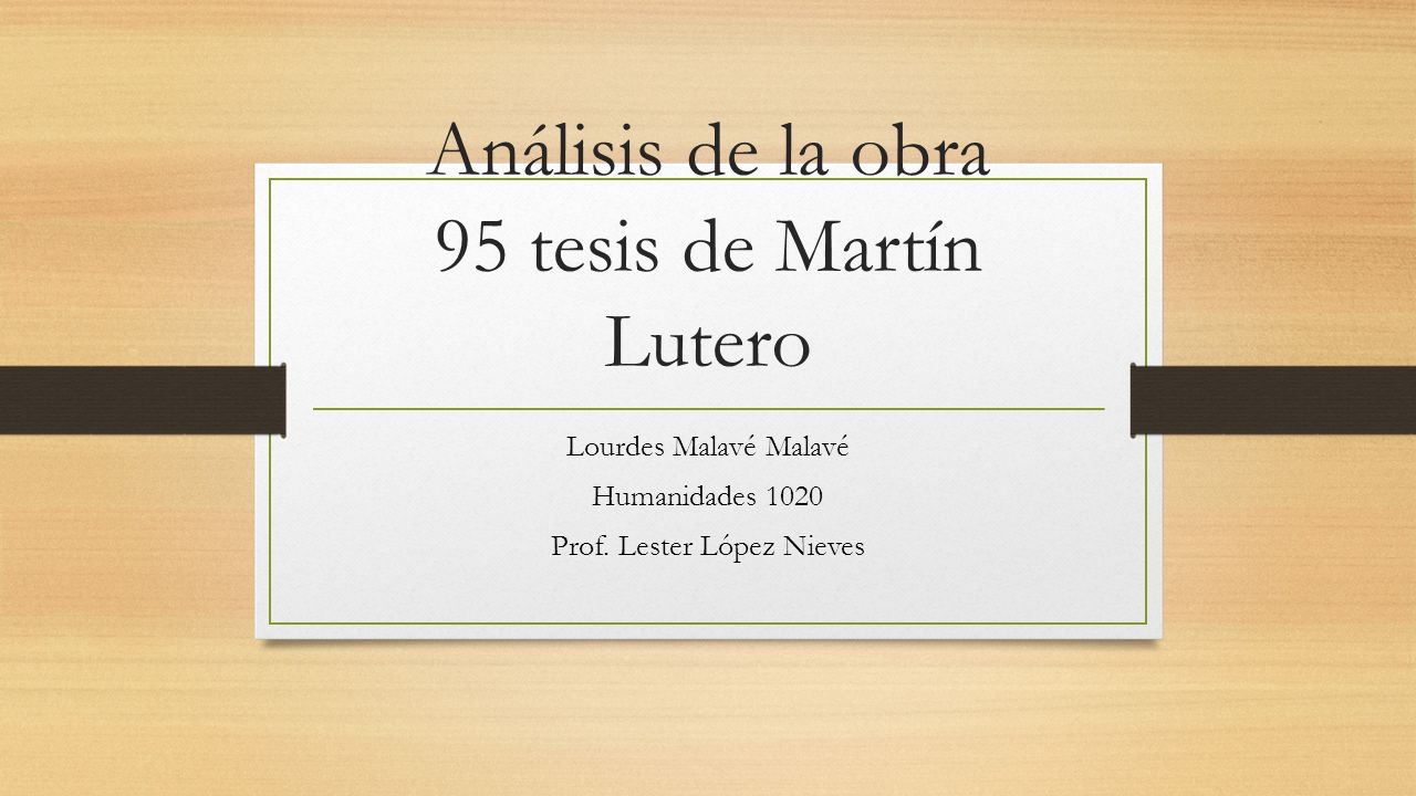 Análisis de la obra 95 tesis de Martín Lutero - ppt video online descargar