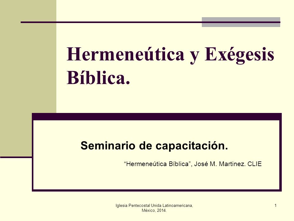 Hermeneútica y Exégesis Bíblica. - ppt video online descargar
