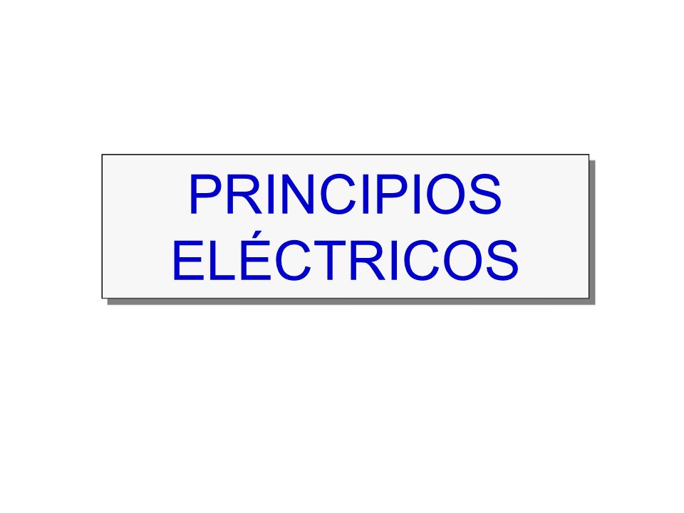 I. Principios Electricos