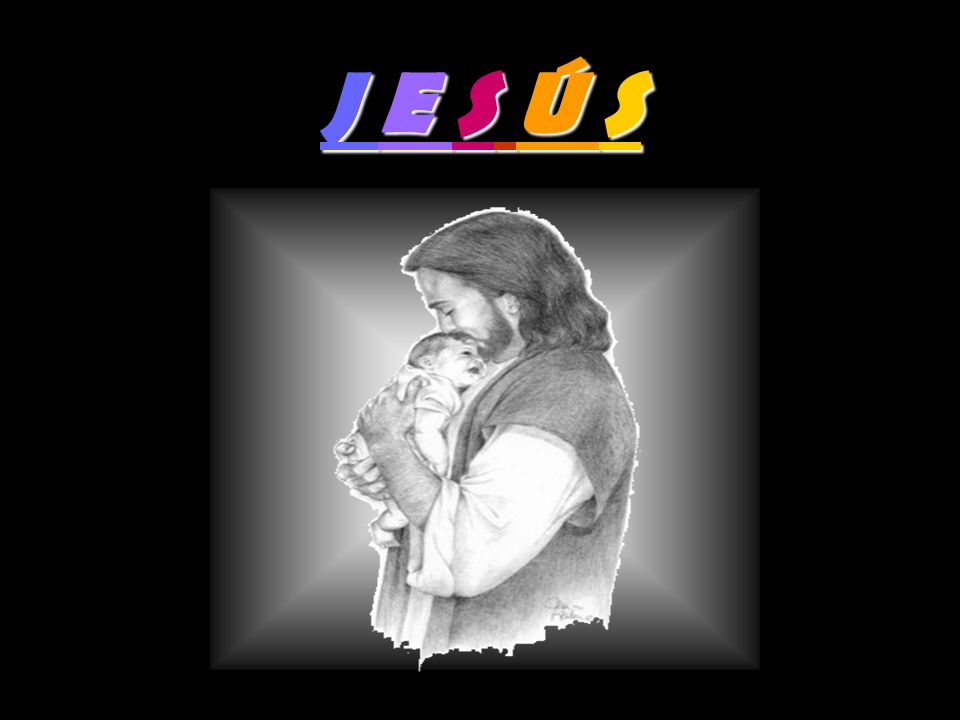 J E S U S Ppt Descargar