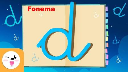 Fonema. Vocales: Fonema D Punta de la Lengua entre los dientes.