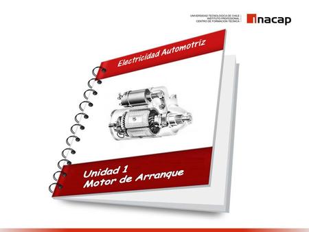 Unidad 1 Motor de Arranque.