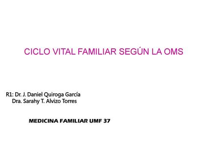 CICLO VITAL FAMILIAR SEGÚN LA OMS