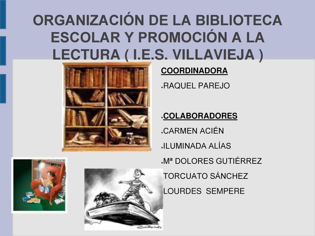 ORGANIZACIÓN DE LA BIBLIOTECA ESCOLAR Y PROMOCIÓN A LA LECTURA ( I. E - ppt  descargar