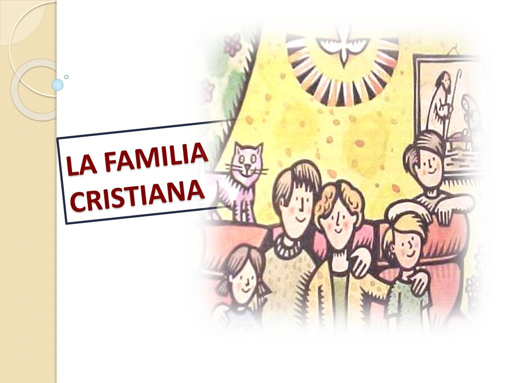 LA FAMILIA CRISTIANA. - ppt descargar