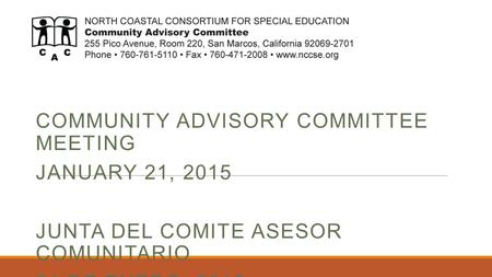 COMMUNITY ADVISORY COMMITTEE MEETING JANUARY 21, 2015 JUNTA DEL COMITE ASESOR COMUNITARIO 21 DE ENERO, 2015.