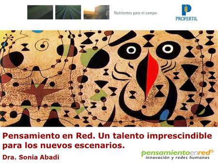 Dra. Sonia Abadi Pensamiento en Red. Un talento imprescindible para los nuevos escenarios. Dra. Sonia Abadi.