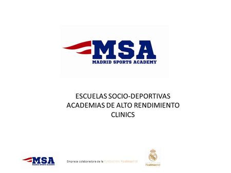 ESCUELAS SOCIO-DEPORTIVAS ACADEMIAS DE ALTO RENDIMIENTO CLINICS