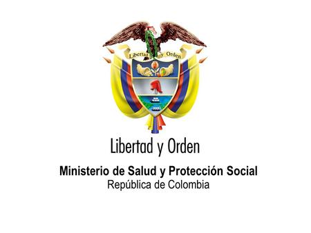 Ministerio de Salud y Protección Social República de Colombia.
