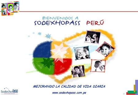 -1- MEJORANDO LA CALIDAD DE VIDA DIARIA www.sodexhopass.com.pe.