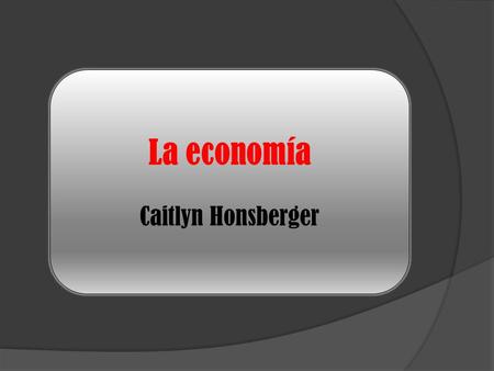 La economía Caitlyn Honsberger.
