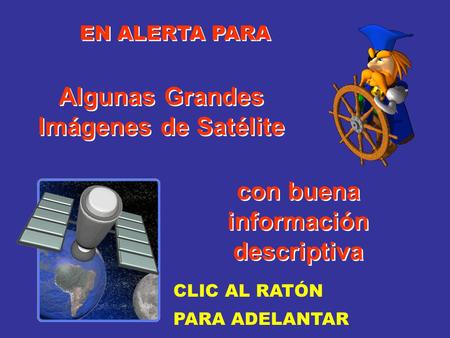Algunas Grandes Imágenes de Satélite información descriptiva