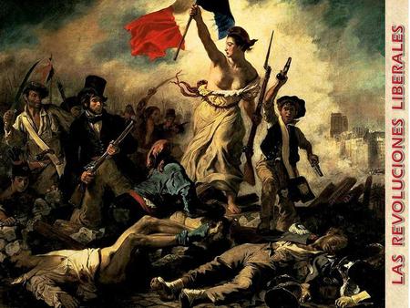 LAS REVOLUCIONES LIBERALES