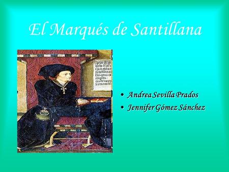 El Marqués de Santillana