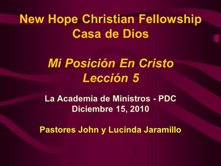 La Academia de Ministros - PDC Pastores John y Lucinda Jaramillo
