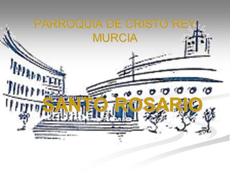 PARROQUIA DE CRISTO REY MURCIA
