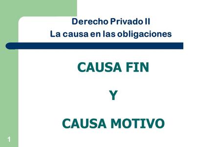 CAUSA FIN Y CAUSA MOTIVO
