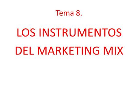 LOS INSTRUMENTOS DEL MARKETING MIX