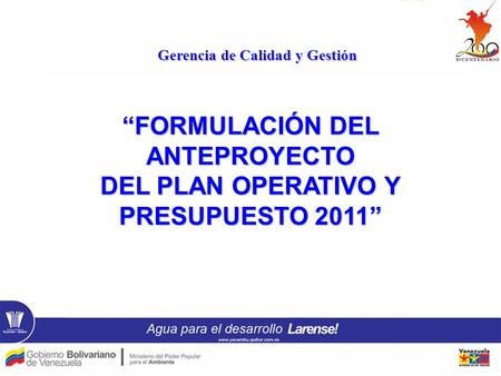 Gerencia de Calidad y Gestión “FORMULACIÓN DEL ANTEPROYECTO DEL PLAN OPERATIVO Y PRESUPUESTO 2011”