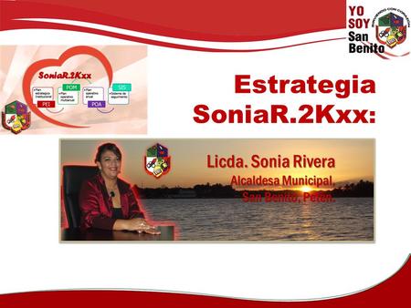 Estrategia SoniaR.2Kxx: Licda. Sonia Rivera Alcaldesa Municipal,