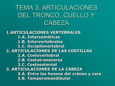 TEMA 3. ARTICULACIONES DEL TRONCO, CUELLO Y CABEZA