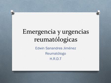 Emergencia y urgencias reumatólogicas