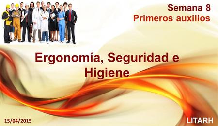 Ergonomía, Seguridad e Higiene