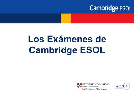 Los Exámenes de Cambridge ESOL