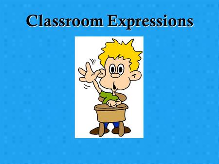 Classroom Expressions
