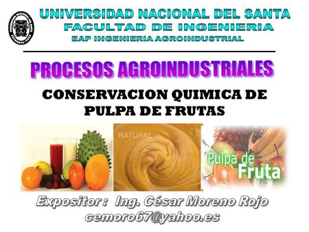 CONSERVACION QUIMICA DE PULPA DE FRUTAS
