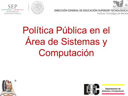 Política Pública en el Área de Sistemas y Computación