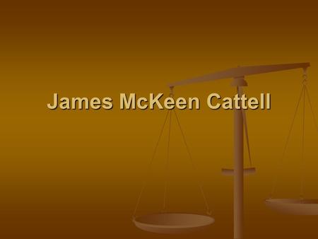 James McKeen Cattell.