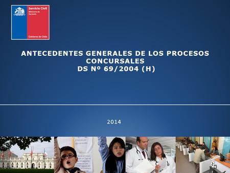 2014 ANTECEDENTES GENERALES DE LOS PROCESOS CONCURSALES DS Nº 69/2004 (H)