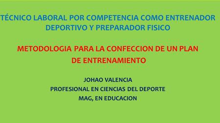 METODOLOGIA PARA LA CONFECCION DE UN PLAN DE ENTRENAMIENTO