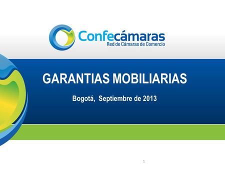 GARANTIAS MOBILIARIAS Bogotá, Septiembre de 2013