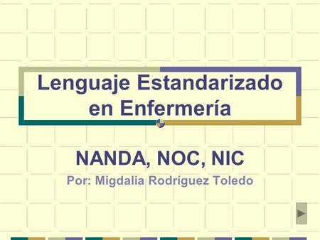 Lenguaje Estandarizado en Enfermería