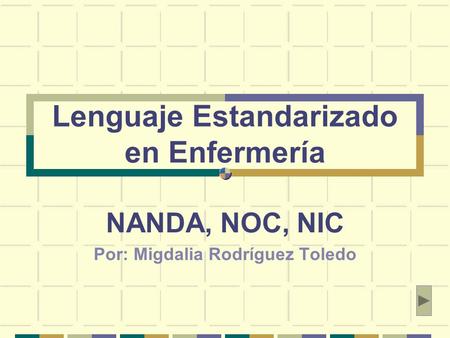 Lenguaje Estandarizado en Enfermería