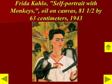 FRIDA KAHLO. Frida Kahlo, Self-portrait with Monkeys,, oil on canvas, 81 1/2 by 63 centimeters, 1943.