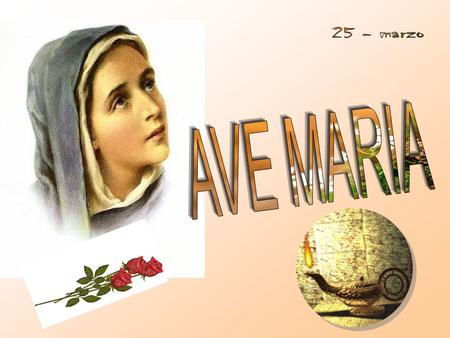 25 - marzo AVE MARIA.