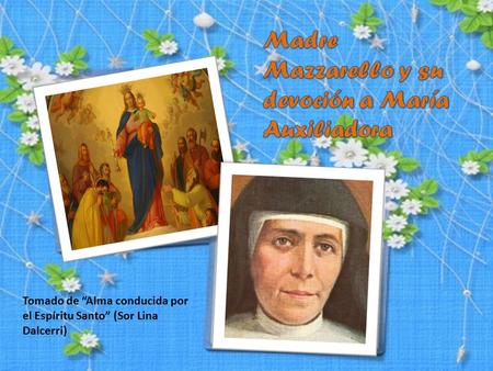 Madre Mazzarello y su devoción a María Auxiliadora
