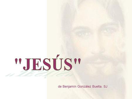 JESÚS de Benjamín González Buelta. SJ.