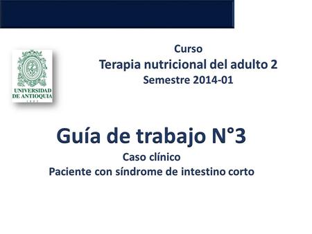 Guía de trabajo N°3 Terapia nutricional del adulto 2 Curso