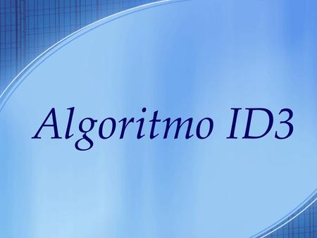 Algoritmo ID3.