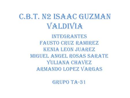 C.B.T. N2 ISAAC GUZMAN VALDIVIA