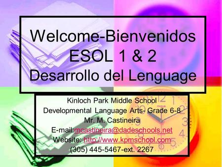 Welcome-Bienvenidos ESOL 1 & 2 Desarrollo del Lenguage