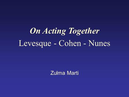 On Acting Together Levesque - Cohen - Nunes Zulma Marti.